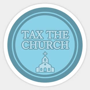 Tax The Church Sticker